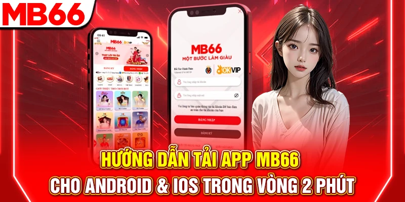 Hướng dẫn Tải App MB66 Cho Android & Ios Trong Vòng 2 Phút 5 Hướng dẫn Tải App MB66 Cho Android & Ios Trong Vòng 2 Phút